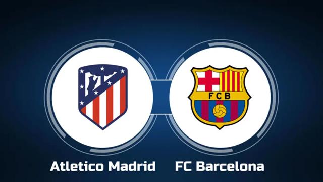 كيفية مشاهدة مباراة برشلونة ضد أتلتيكو مدريد Barcelona vs Atletico Madrid في الدوري الإسباني؟